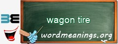 WordMeaning blackboard for wagon tire